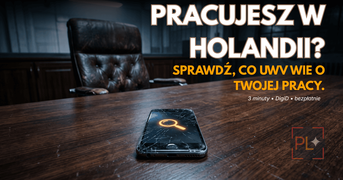 Pracujesz w Holandii? Sprawdź, co UWV wie o Twojej pracy