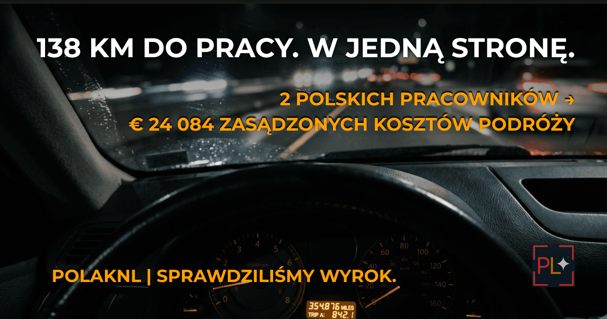 138 km do pracy w jedną stronę . Dwóch Polaków odzyskało ponad 24 tys. euro.